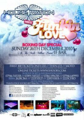 HOUSE NATION â˜… MEETS â˜… FUNKIN LOVE â˜… BOXING DAY 26TH DEC @ IF BAR(220D1BEB)
