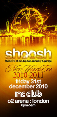 SHOOSH - NEW YEARS EVE @ Inc Club, OÂ² ARENA