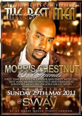 "THE BEST MEN PARTY" HOSTED BY MORRIS CHESTNUT & FRIENDS..