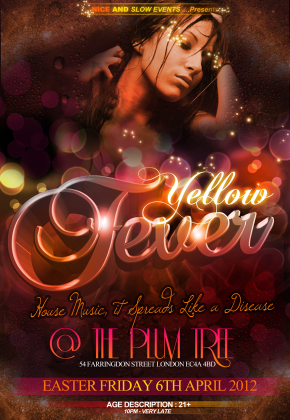 *** YELLOW FEVER *** EASTER FRIDAY 6TH APRIL 2012 - HOUSE MUSIC, IT SPREADS LIKE A DISEASE !