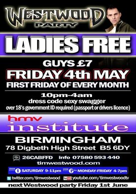 WESTWOOD PARTY @ HMV INSTITUTE BIRMINGHAM! LADIES FREE!!