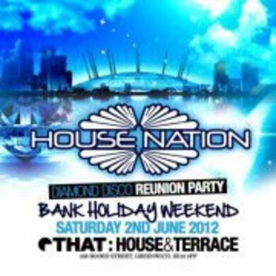HOUSE NATION @ THAT CLUB GREENWICH LONDON