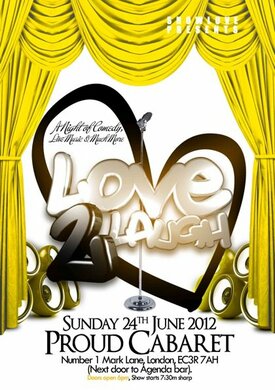 ★LOVE 2 LAUGH★ @ Proud cabaret: £5 TKTS. BB: 218B3BF5 // 4playworld