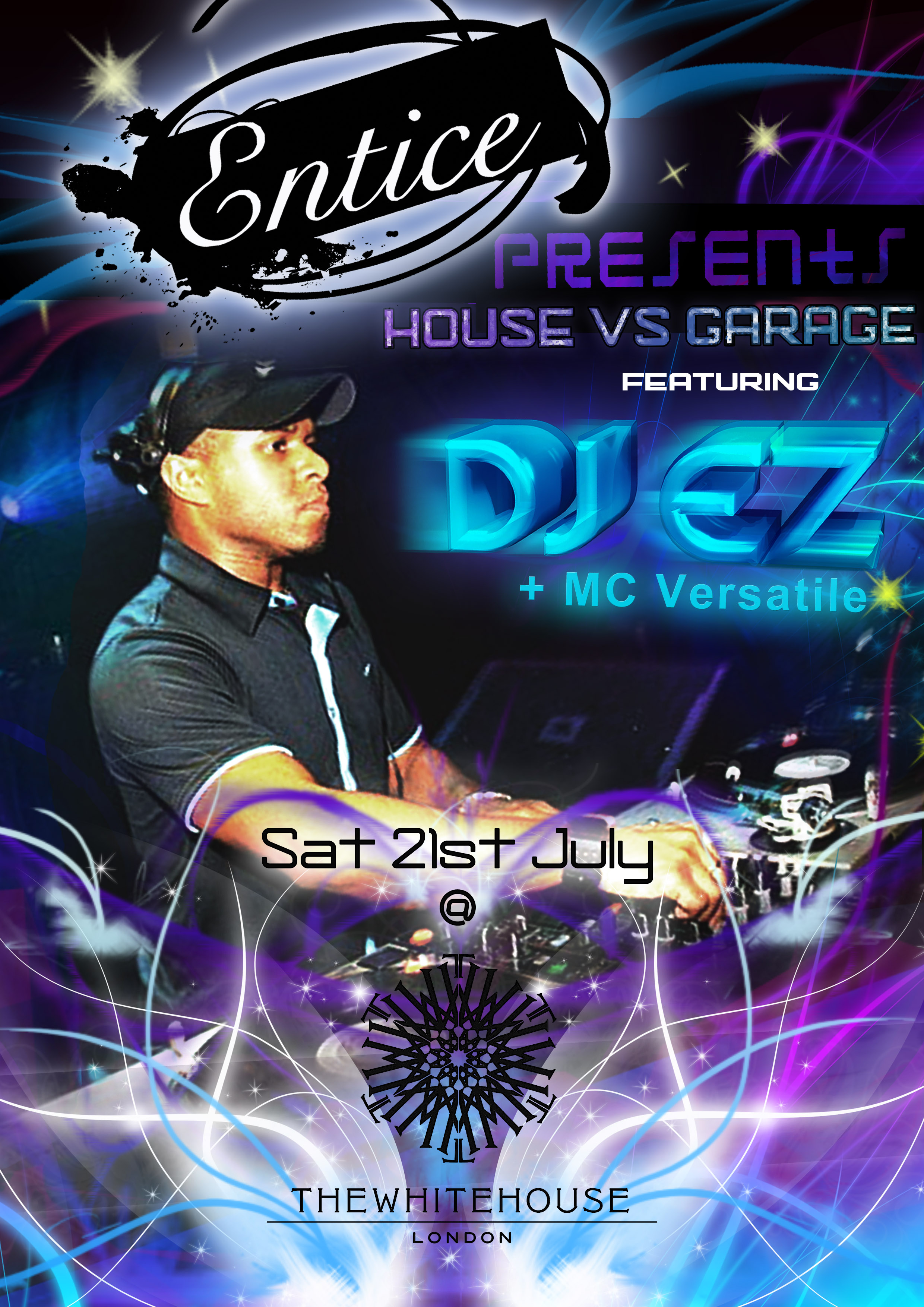 Entice presents House vs Garage with DJ EZ & MC Versatile
