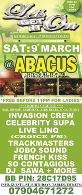 LET'S GET IT ON: MATURE & SEXY INDEPENDENT PARTY: SAT: 9th MARCH @ ABACUS: LADIES GET YOUR FREE TICKETS ONLINE / £10 TKTS