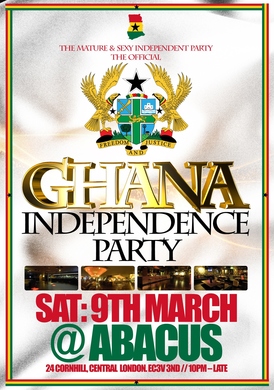 THE OFFICIAL & ONLY GHANA INDEPENDENCE PARTY IN (CENTRAL LONDON ) SAT: 9th MARCH : £10 TKTS *MATURE & SEXY INDEPENDENT PARTY*