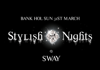 STYLISHNIGHTS BANK HOL SPECIAL @ SWAY