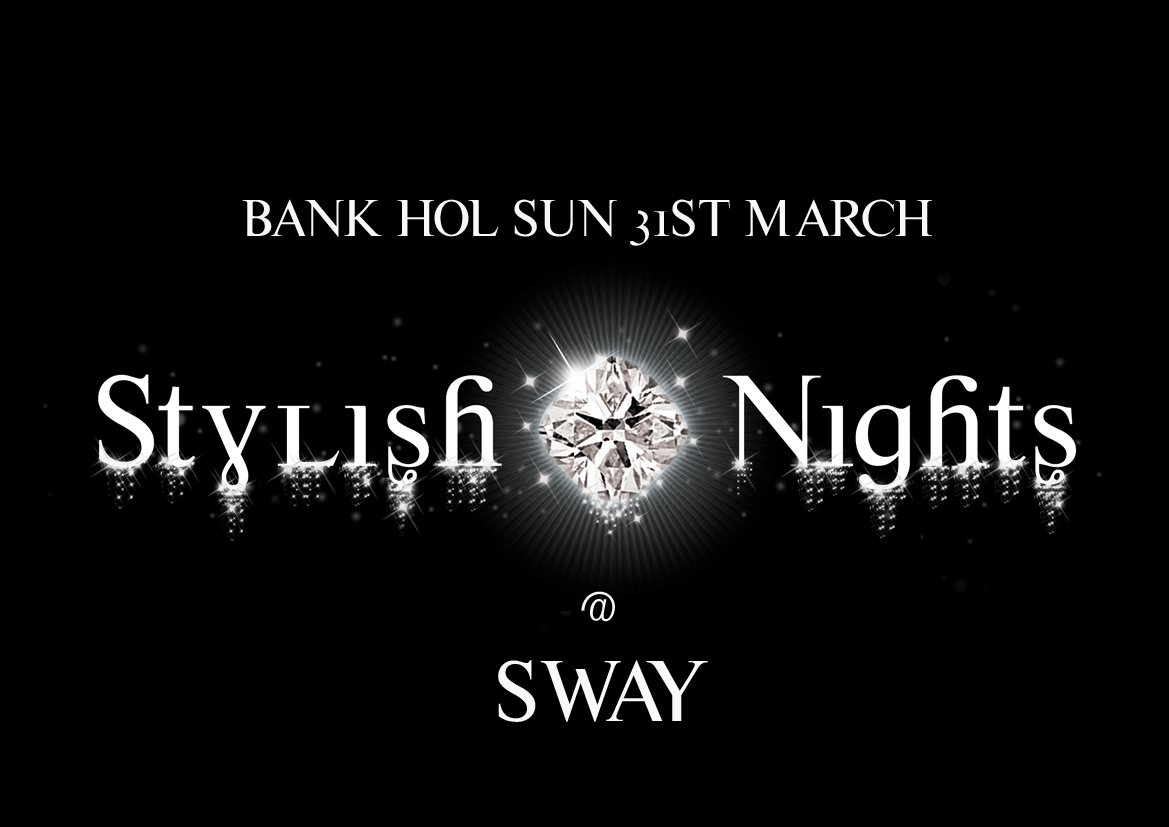 STYLISHNIGHTS BANK HOL SPECIAL @ SWAY
