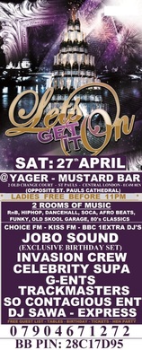 LET's GET IT ON - FREE PARTY - SAT: 27th APRIL @ MUSTARD BAR (YAGER) CENTRAL LONDON. FREE 4 LADIES BEFORE 11PM - CLICK TO BOOK FREE TICKETS NOW