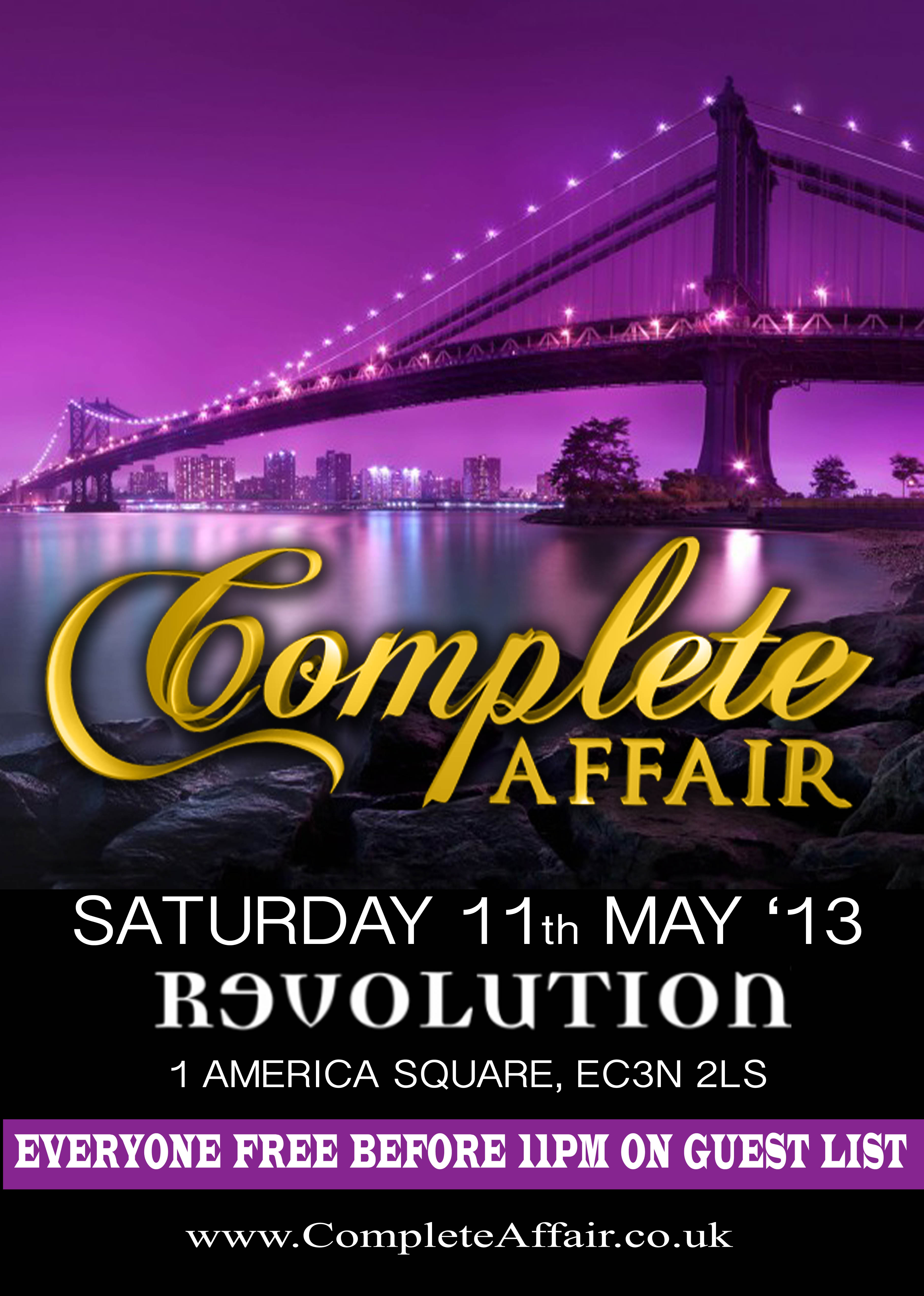 COMPLETE AFFAIR ★ Sat 11th May '13 ★ EVERYONE FREE B4 11 • BB:28F21369
