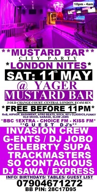 MUSTARD BAR PARTY: LONDON NITES: SAT: 11th MAY @ YAGER - MUSTARD BAR (CENTRAL LONDON) FREE BEFORE 11pm - CLICK FOR FREE TICKETS