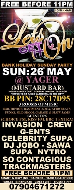 FREE BANK HOLIDAY SUNDAY PARTY: LET'S GET IT ON: MAY BANK HOLIDAY SUNDAY 26th MAY @ YAGER - Mustard Bar: FREE BEFORE 11PM: BOOK FREE TICKETS NOW