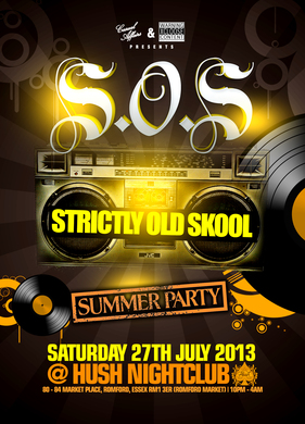 S.O.S - Strictly Old Skool ★ SUMMER PARTY ★ Sat 27th July @ Hush, ROMFORD