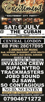 SAT: 6th JULY - EXCITEMENT PARTY @ THE CUBAN: CENTRAL LONDON: £9 TICKETS ANY TIME ENTRY (£5 TKTS SOLD OUT)