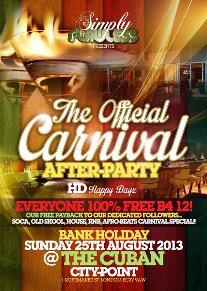FREE CARNIVAL AFTER PARTY @ The Cuban - EVERYONE FREE B4 MIDNIGHT  07958141890