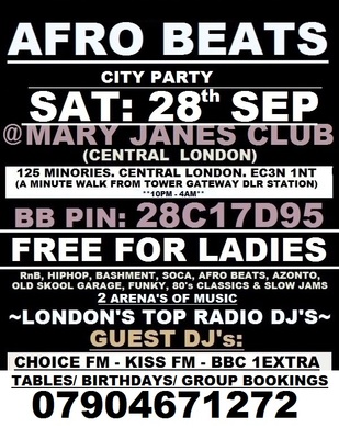 AFRO BEATS CITY PARTY: SAT: 28th SEP @ M.J.C: CENTRAL LONDON: FREE FOR LADIES: £8 FOR GENTS ANY TIME ENTRY TICKETS