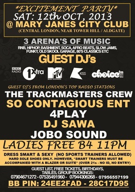 TONIGHT: SAT: 12th OCT: EXCITEMENT PARTY: LOVESPOT: MARY JANES CITY CLUB: LADIES FREE: GENTS £6. RnB, Hiphop, Bashment, Afro beats, Soca, Funky, Old skool garage.