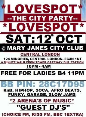 TONIGHT: SAT: 12th OCT: LADIES FREE: LOVESPOT  @ M.J.C (CENTRAL LONDON) LADIES FREE: GENTS £6 TICKETS
