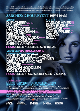 HOUSE OF SILK 1ST BIRTHDAY & HIDDEN CLOSING PARTY / ADAM COTIER / DJ PIONEER / MAJESTY / B3 / SHEA BURKE /  DJ S / B3/ CARLOS ARIES  MIKE RUFF CUTT LLOYD / PSG PLUS MORE