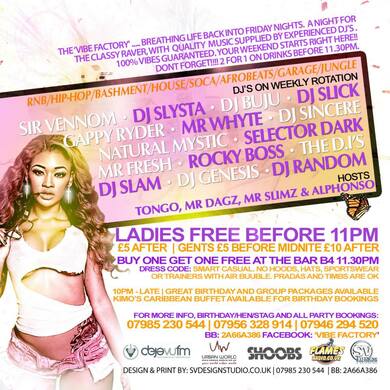VIBE FACTORY | 2 For 1 Drinks B4 11.30pm | Ladies Free B4 11pm