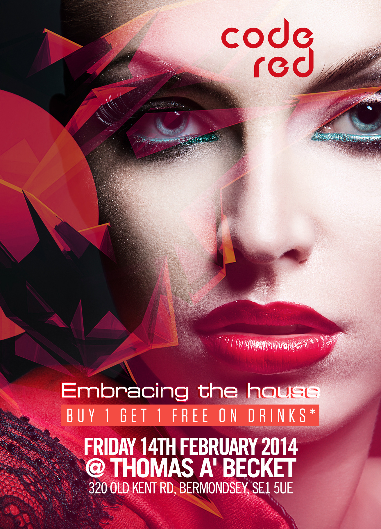 CODE RED - EMBRACING THE HOUSE -  *BB: 271D010B* FRIDAY 14TH FEBRUARY 2014 @ THOMAS A' BECKET. *BUY 1 GET 1 FREE ON DRINKS*