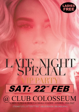 TONIGHT: SAT:22nd FEB @COLOSSEUM: LADIES FREE