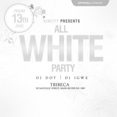 -THE ALL WHITE PARTY- MANCHESTER !!
