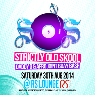 STRICTLY OLD SKOOL ★ Sat 30th Aug @ RS Lounge