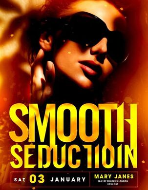 ▀▀SMOOTH SEDUCTION▀▀ Sat 3rd JAN: