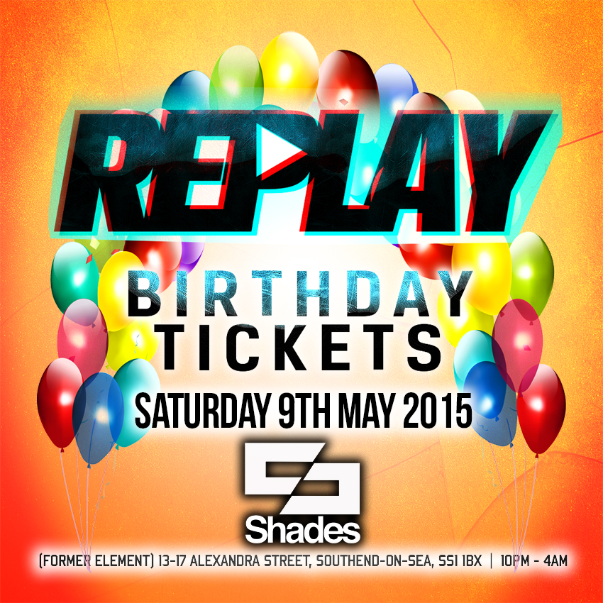 REPLAY BIRTHDAY TICKETS