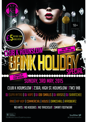 Club K Hounslow's Bank Holiday Special