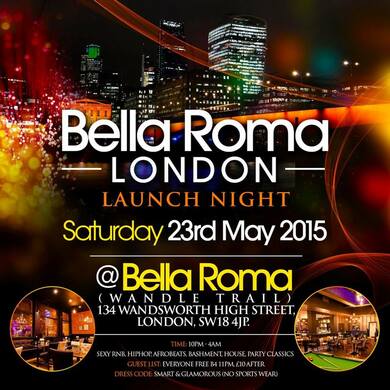 LAUNCH NIGHT (BELLA ROMA LONDON)