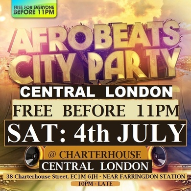 AFRO BEATS CITY PARTY - CENTRAL LONDON - FREE