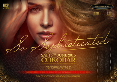 |♚| So Sophisticated |♚|@ Cokobar Ldn!AfrobeatsSpecial