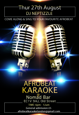 AFROBEAT KARAOKE LONDON WITH *DJ NEPTIZZLE*