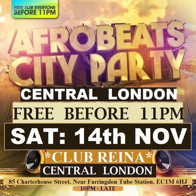 AFRO BEATS CITY PARTY: FREE BEFORE 11PM