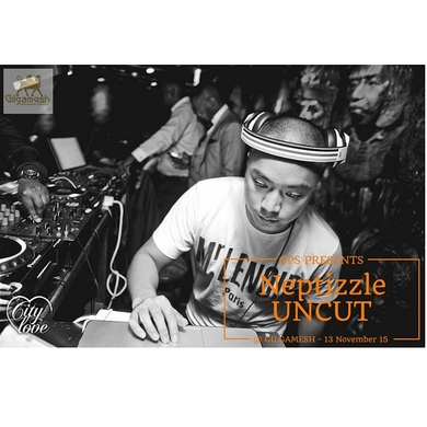 DJ Neptizzle Uncut @ Gilgamesh Fridays
