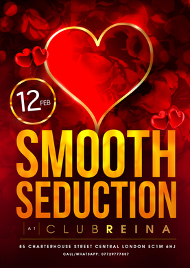SMOOTH SEDUCTION @ CLUB REINA - FREE B4 11PM