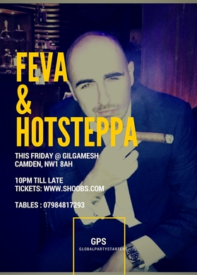 GPS @ Gilgamesh ft: FEVA & HOTSTEPPA