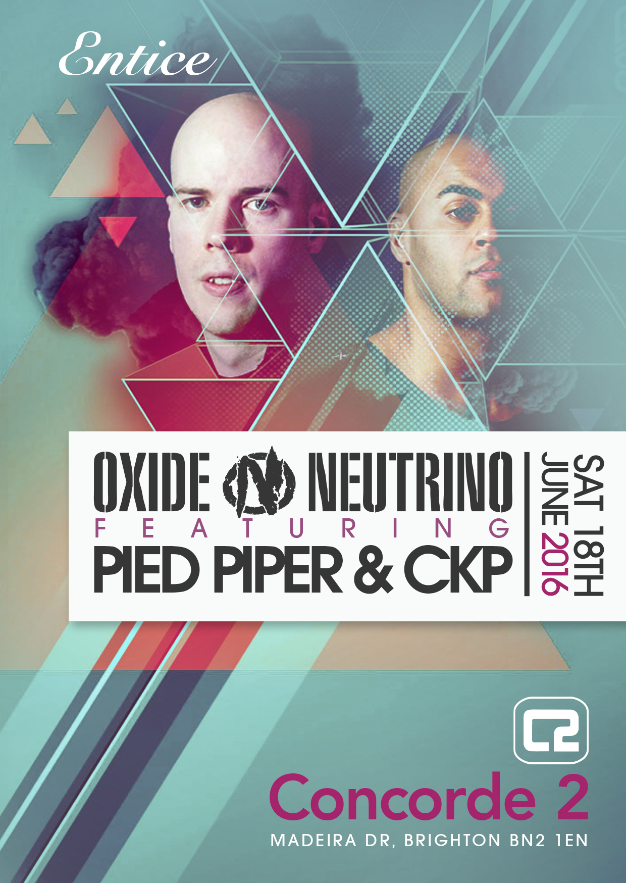 Entice Presents OXIDE & NEUTRINO / PIED PIPER