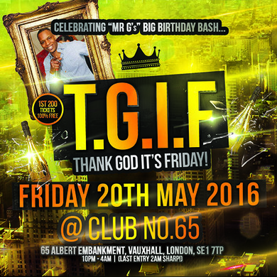 T.G.I.F - MR G's BIRTHDAY BASH!