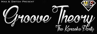 GROOVE THEORY: The Ultimate Karaoke Night