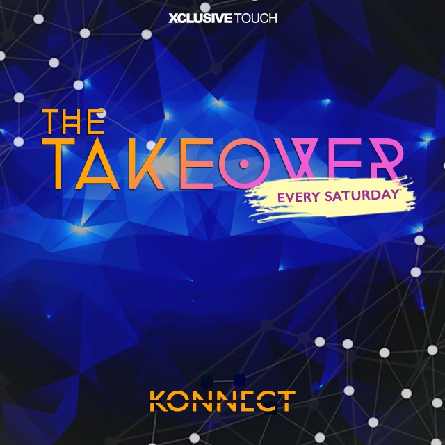 Konnect The Takeover- Saturdays