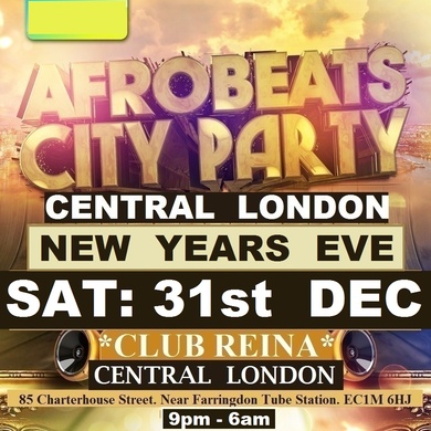 AFRO BEATS NEW YEARS EVE: CENTRAL LONDON: £20