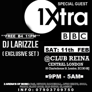 BBC1 XTRA DJ LARIZZLE @ REINA. CENTRAL LONDON
