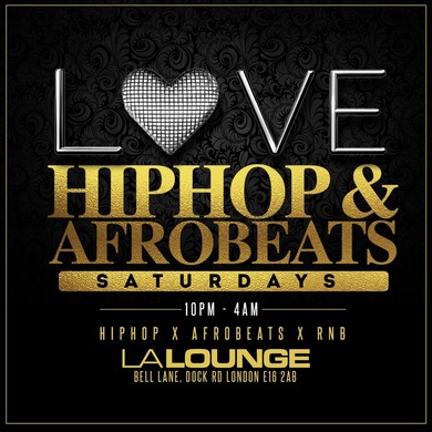 LA LOUNGE SATURDAYS (LOVE HIPHOP & AFROBEATS)