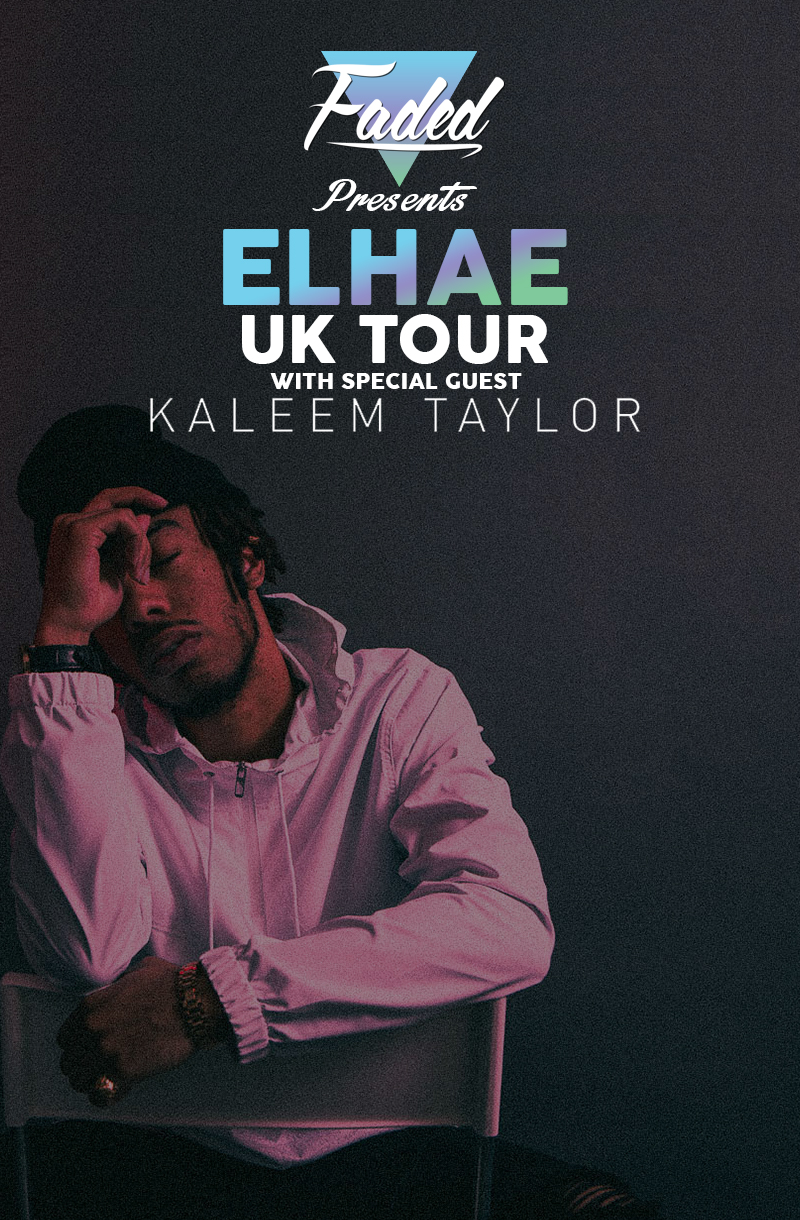Faded presents Elhae UK Tour