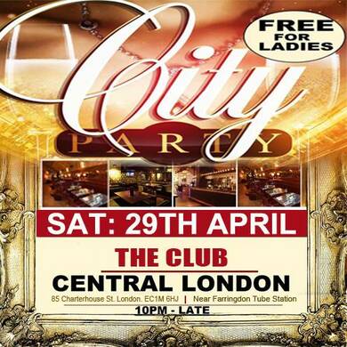 CITY PARTY CENTRAL LONDON... £10 ADV TKTS