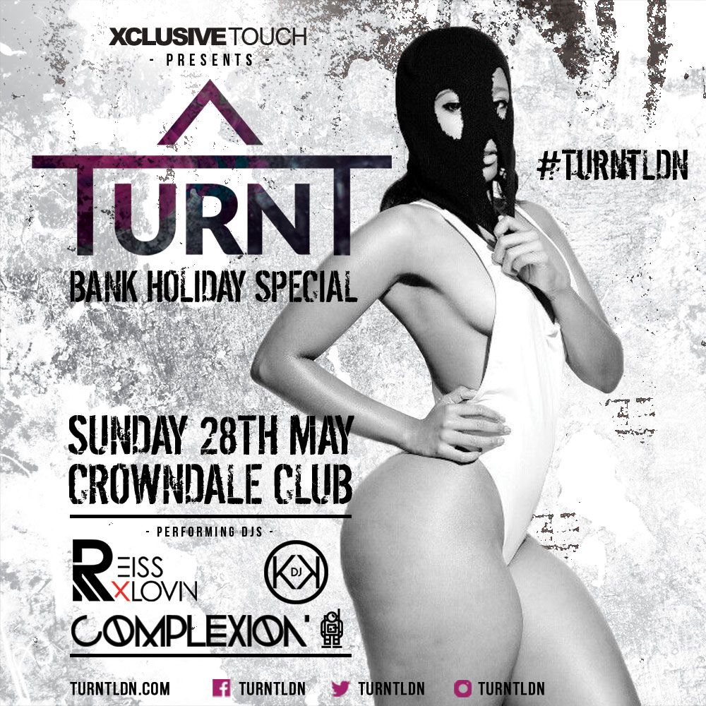 TURNT Bank Holiday Special