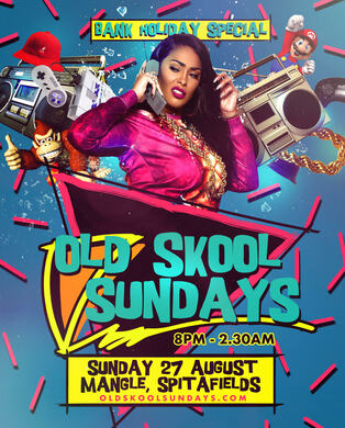 Old Skool Sundays - BANK HOLIDAY SPECIAL
